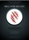 Beg for Death (2016)