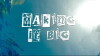 Making It Big (2017)