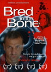 Bred in the Bone (2006)