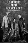 Love Gods from Planet Zero (2019)