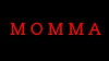 MOMMA: A Very Vexatious Story (2016)