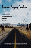 Forever Saying Goodbye (2017)