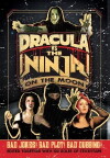 Dracula vs the Ninja on the Moon (2009)