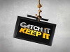 Catch It Keep It (2009)