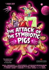 The Attack of the Symbiotic Pigs (2016)