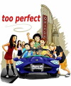 Too Perfect (2011)