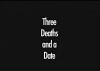 Three Deaths and a Date (2007)