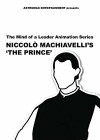 The Mind of a Leader Animation Series, Niccolò Machiavelli's 'The Prince' (2011)