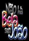 Não Há Bela Sem João (2012)