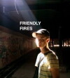 Friendly Fires (2017)
