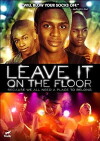 Leave It on the Floor (2011)