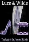 Luce & Wilde: The Case of the Studded Stiletto (2018)