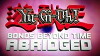 Yu-Gi-Oh! 3D: Bonds Beyond Time Abridged (2011)