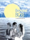 Beyond Bob (1995)