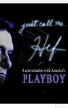 Just Call Me Hef: Hugh Hefner (2012)