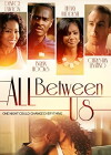 All Between Us (2010)