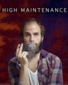 High Maintenance (2012)