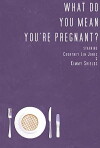 What Do You Mean You're Pregnant? (2016)