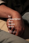Le cimetière des mots usés (2011)