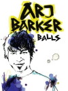 Arj Barker: Balls (2008)