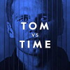 Tom vs. Time (2018)