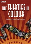 The Thirties in Colour (2008)