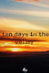 Ten Days in the Valley (2017)