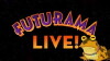 Futurama Live! (2013)