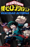 Boku No Hero Academia: Realidad Alterna (2018)