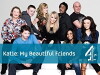 Katie: My Beautiful Friends (2011)