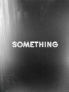 Something (2017)