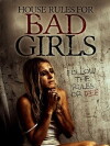 House Rules for Bad Girls (2009)