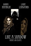 Like a Shadow (2018)
