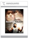 Becoming Eduardo (2009)