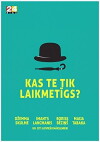 Kas Te Tik Laikmetigs? (2014)