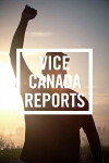 Vice Canada Reports (2014)