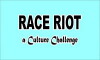Race Riot: A Culture Challenge (2013)