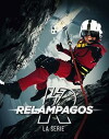 Relampagos La Serie (2015)