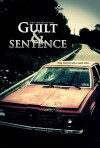 Guilt & Sentence (2010)