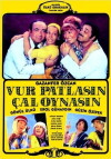 Vur patlasin çal oynasin (1970)