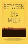 Between the Miles (2015)