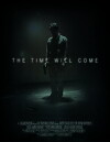 The Time Will Come (2016)