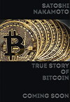 Satoshi Nakamoto: True Story of Bitcoin (2019)