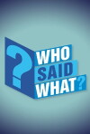 Who Said What? (2013)
