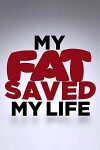TLC: My Fat Saved My Life (2015)