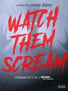 Watch Them Scream (2018)