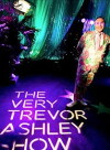 The Very Trevor Ashley Show (2013)