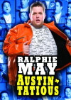 Ralphie May: Austin-Tatious (2008)