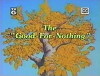 For Better or for Worse: The Good-for-Nothing (1993)