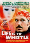 Life is to Whistle (1998)